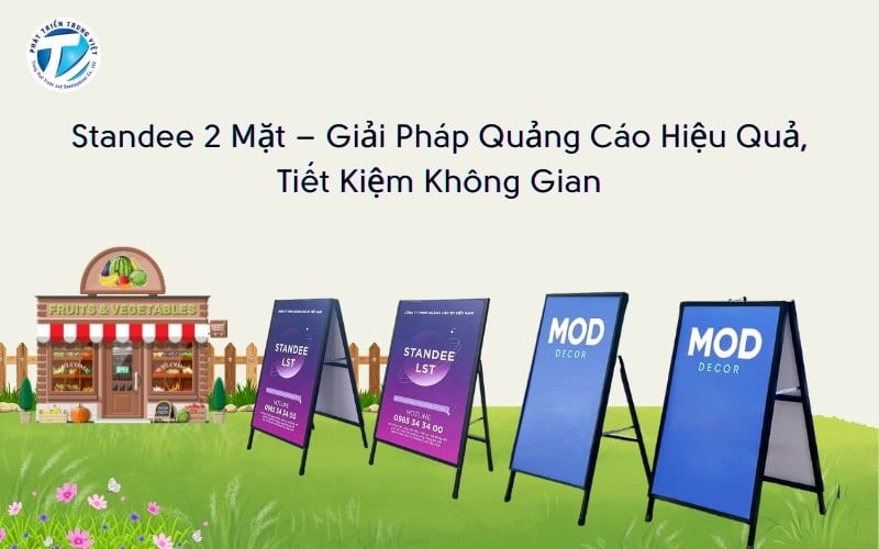 Standee 2 Mặt – Giải Pháp Quảng Cáo Hiệu Quả, Tiết Kiệm Không Gian
